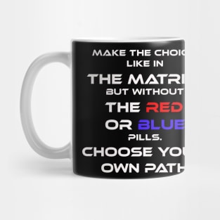 Make the choice Mug